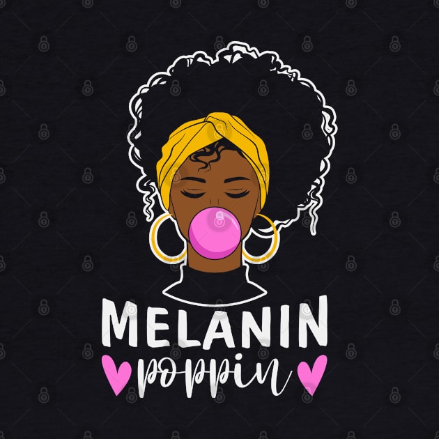 Melanin Poppin by UrbanLifeApparel